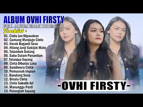 OVHI FIRSTY TERBARU 2022 FULL ALBUM - Lagu Minang Terbaru Dan Terpopuler 2025