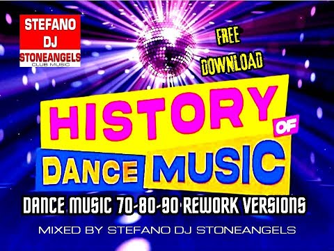 HISTORY OF DANCE MUSIC 70,80,90 *FREE DOWNLOAD* MIXED BY STEFANO DJ STONEANGELS #dance #mix