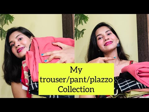 MY PANTS/TROUSER/PLAZZO COLLECTION||affordable||trendy||