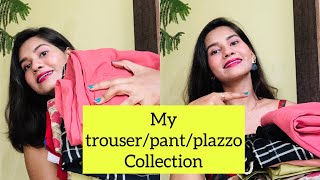 MY PANTS/TROUSER/PLAZZO COLLECTION||affordable||trendy||