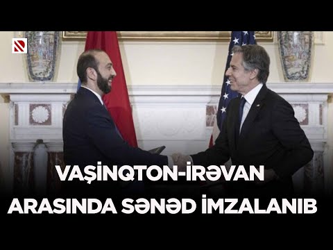 Vaşinqton-İrəvan arasında sənəd imzalanıb