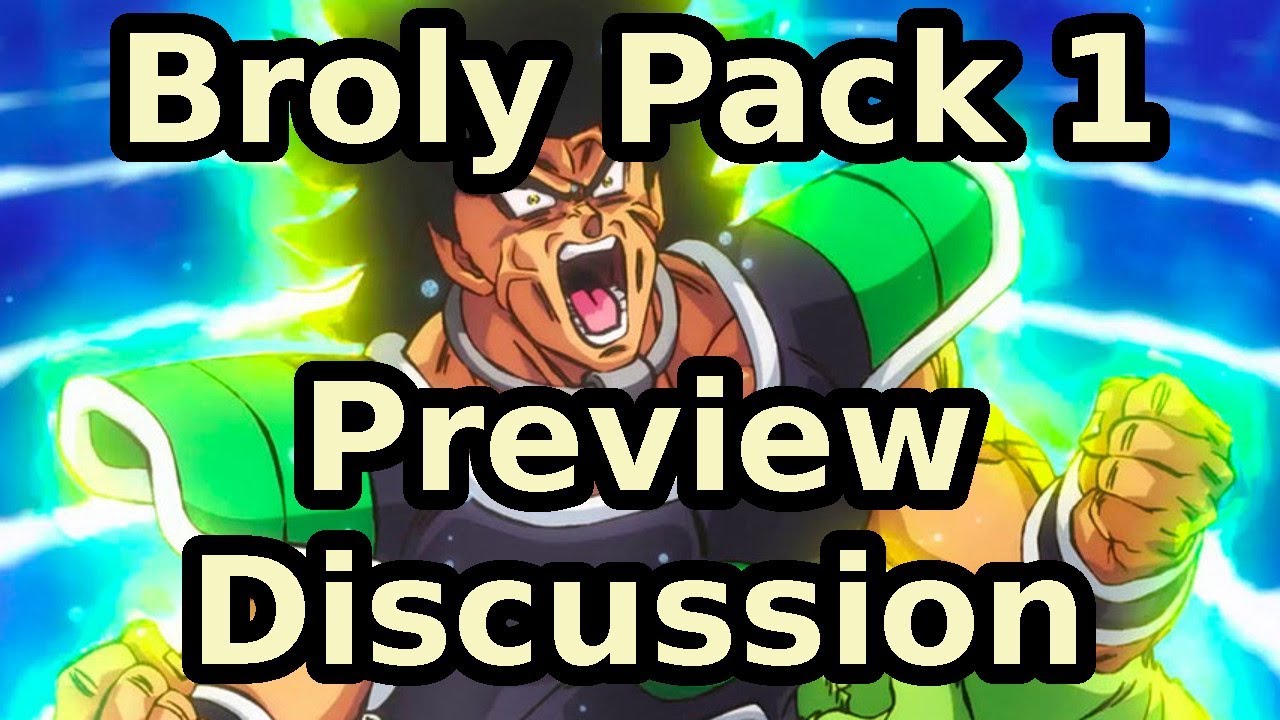 Broly Pack 1 Preview Discussion