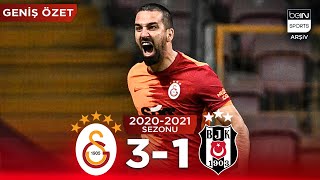 GENİŞ ÖZET: Galatasaray (3-1) Beşiktaş | 40. Hafta - 2020/2021