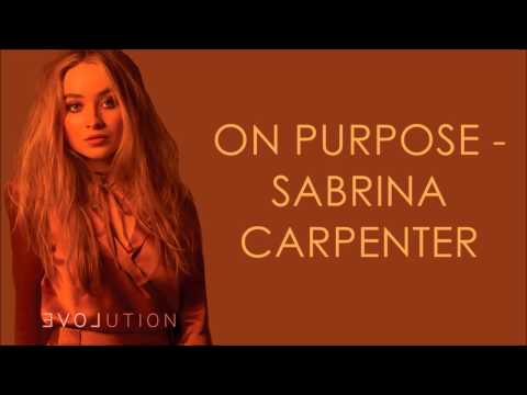 Sabrina Carpenter - On Purpose (Lyrics)