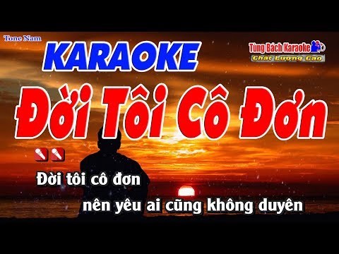 Đời Tôi Cô Đơn Karaoke 123 HD (Tone Nam) – Nhạc Sống Tùng Bách