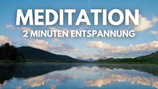 2 Minuten Meditation für Entspannung 🦋