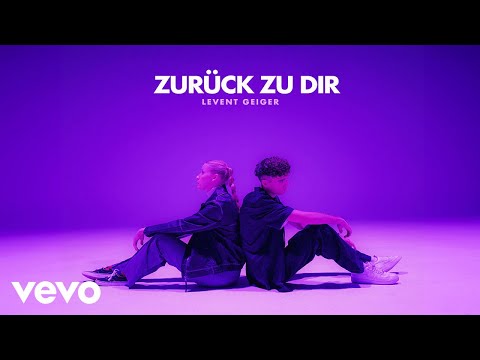 Levent Geiger - Zur&#252;ck zu Dir (Official Video)