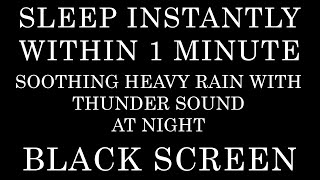 Gentle Thunder & Heavy Rain | Nature's Sound Blanket for Sleep