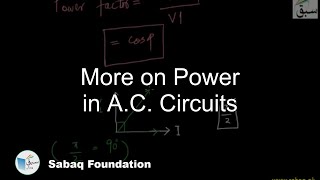 More on Power in A.C. Circuits