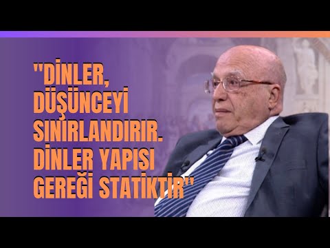 "Dinler, Düşünceyi Sınırlandırır. Dinler Yapısı Gereği Statiktir.." Ahmet Arslan Anlattı