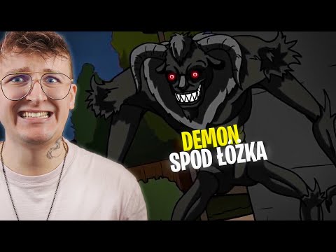 NAWIEDZIŁ MNIE DEMON spod ŁÓŻKA *to twój stary*