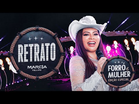 Márcia Fellipe - Retrato - Forró e Mulher Edição Especial