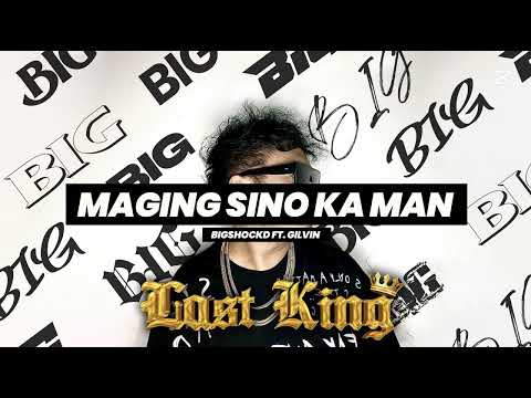 Maging sino ka man (Cover) - Bigshockd ft. Gilvin