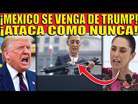 UREGENTE! LE PEGAN DONDE MAS LE DUELE! TRUMP ATERRADO CON MÉXICO! CLAUDIA LE ADVIERTE A EEUU!