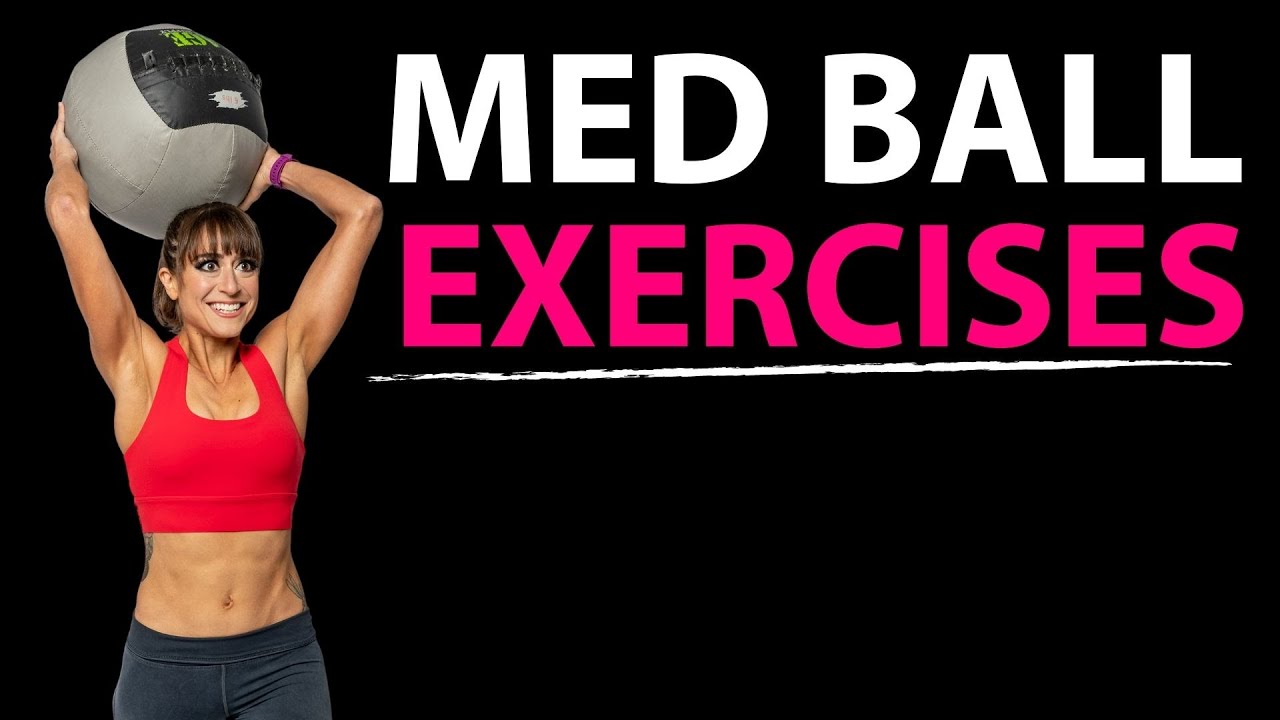 18 Med Ball Exercises - Medicine Ball Workouts Redefining Strength