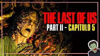 THE LAST OF US 2: CAPÍTULO 5 - LA PRIMERA VICTIMA DE ELLIE