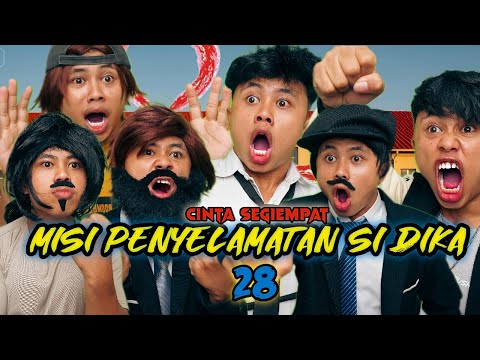 MISI MEMBEBASKAN SI DIKA |CINTA SEGIEMPAT EPS 28