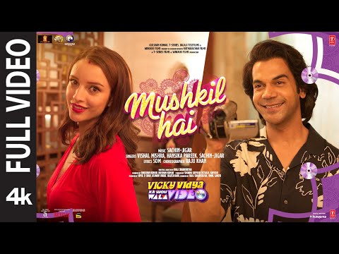 Mushkil Hai (Full Video): Rajkummar R, Triptii | Sachin-Jigar,Vishal | Vicky Vidya Ka Woh Wala Video