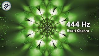 444 Hz - Heart Chakra Activation, Harmonize Relationships, Attract Love, Healing Frequency