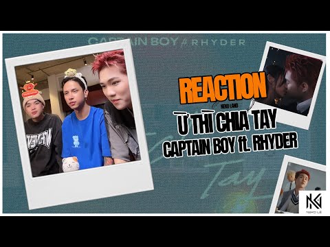 [Neko Reaction] Ừ Thì Chia Tay - CAPTAIN BOY ft  RHYDER