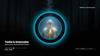 TarDo & Solomaha - Space Dance (Extended Mix) [TarDo]
