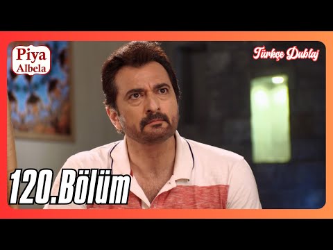 Piyaa Albela 120. Bölüm | Türkçe Dublaj Hint Dizisi