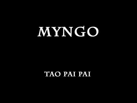 Tao Pai Pai de Myngo Letra y Video