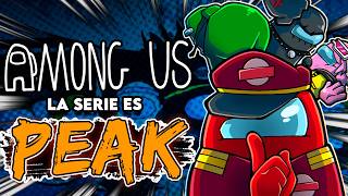 La SERIE de AMONG US es SOSPECHOSAMENTE BUENA 🤫