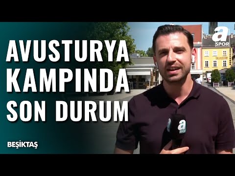 Kyle Walker Peters Beşiktaş'ın Avusturya Kampına Yetişecek Mi? Furkan Yıldız Açıkladı / A Spor
