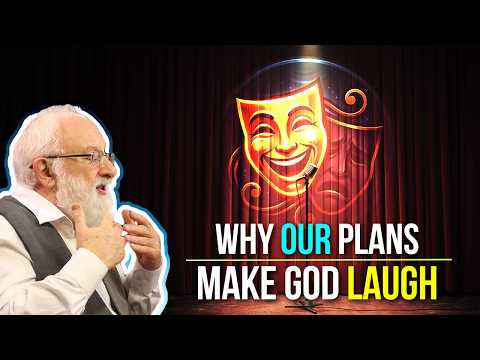 Why Our Plans Make God Laugh