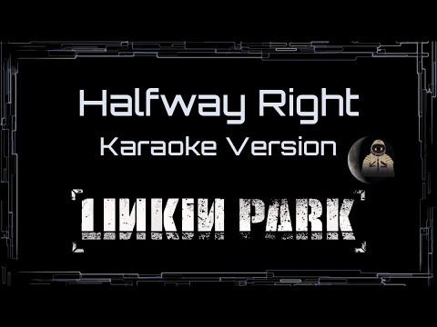 Linkin Park • Halfway Right (CC Karaoke / Instrumental)