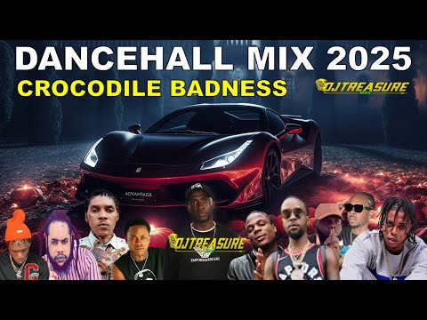 LATEST DANCEHALL MIX 2025 | DANCEHALL SONGS 2025 | CROCODILE BADNESS | VYBZ KARTEL, MASICKA, KRAFF