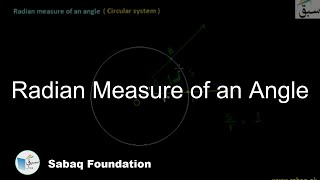 Radian Measure of an Angle