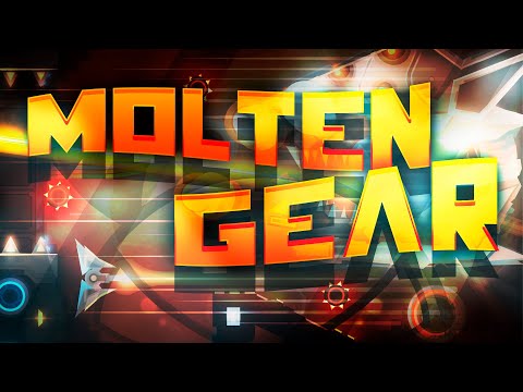 “MOLTEN GEAR” 100% [EXTREME DEMON] (Geometry Dash)