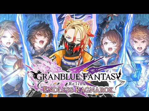 【Granblue Fantasy: Relink - Endless Ragnarok】Let's try finish the game!!!
