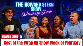 𝗧𝗵𝗲 𝗛𝗼𝘄𝗮𝗿𝗱 𝗦𝘁𝗲𝗿𝗻 𝗦𝗵𝗼𝘄 - Best of the Wrap Up Show Week of February