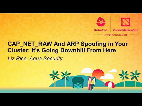 CAP_NET_RAW And ARP Spoofing in Your Cluster: It's Going Downhill From Here