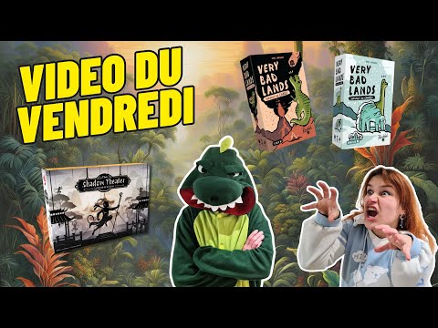 🎥 Vidéo du vendredi 24 janvier 2025 - Very Bad Lands 🦖 & Shadow Theater 🐒