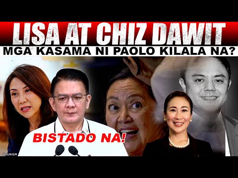 HALA! MGA KASAMA NI PAOLO TANTOCO KILALA NA? CHIZ AT LISA DAWIT KAYA PALA TAHIMIK ANG MGA MEDIA