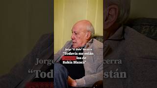 "Todavía me están p******* los de Bahía Blanca". Jorge Aníbal "El Rulo" Becerra.