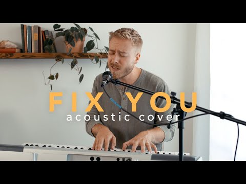 Fix You - Coldplay (Acoustic Cover)