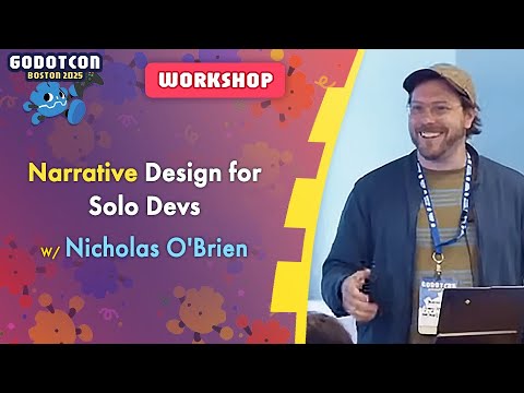 Narrative Design for Solo Devs – Nicholas O'Brien – GodotCon 2025