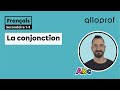 Conjonctions et leurs rôles