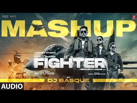 FIGHTER (Mashup) (Audio): Hrithik Roshan, Deepika Padukone, Anil Kapoor, Vishal-Sheykhar | DJ Basque