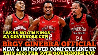 BRGY GINEBRA OFFICIAL NEW & IMPROVED COMPLETE LINE UP THIS 2026 PBA GOVERNORS CUP | GINEBRA UPDATES