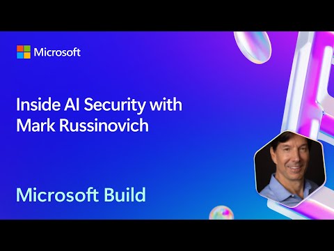 Inside AI Security with Mark Russinovich | BRK227