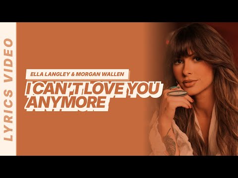 Ella Langley & Morgan Wallen - I Can’t Love You Anymore [Lyrics Video]