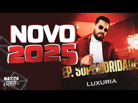 LUXÚRIA 2025 SUPERIORIDADE LUXÚRIA MÚSICAS NOVAS E AS TOPS ATUALIZADO E MÚSICAS NOVAS | SÓ AS TOPS