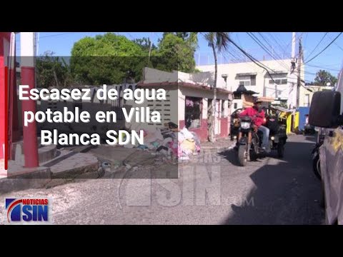 Escasez de agua potable en Villa Blanca SDN