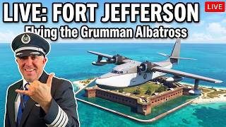 LIVE: Seaplane to Dry Tortugas & Fort Jefferson - Grumman Albatross (MSFS)